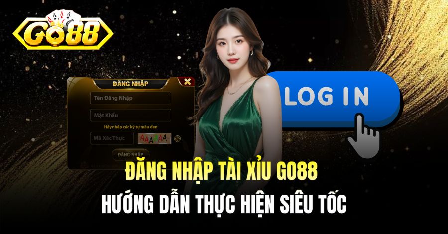 Đăng Nhập Tài Xỉu Go88
